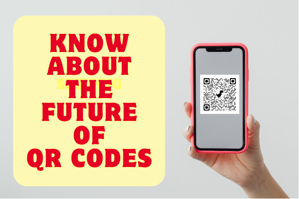 Know About The Future of QR Codes